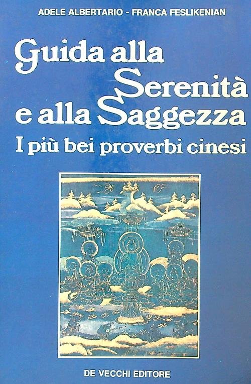 Guida alla serenita' e alla saggezza