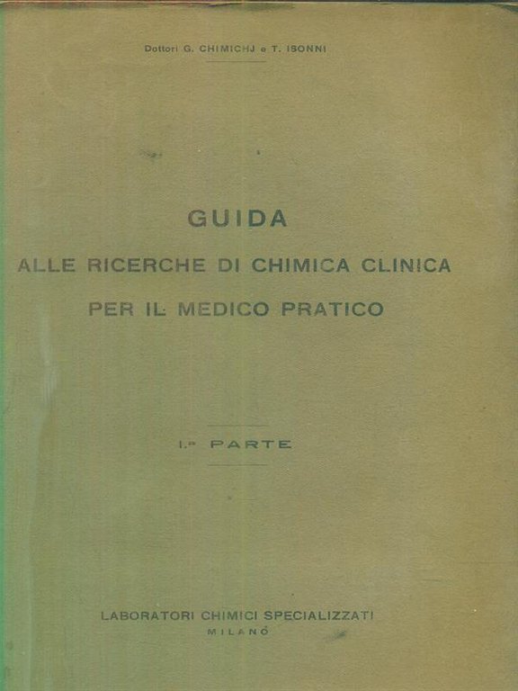 Guida alle ricerche di chimica clinica per il medico pratico …