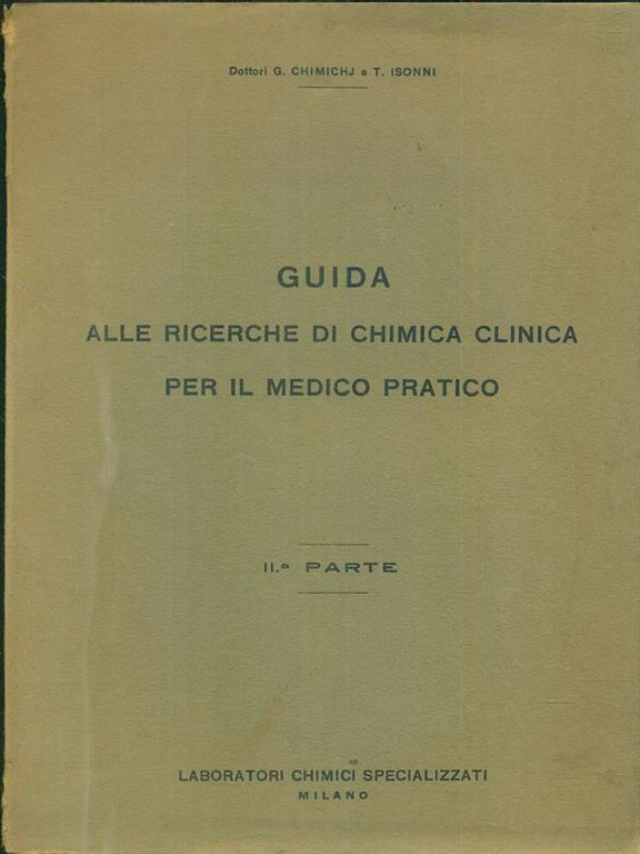 Guida alle ricerche di chimica clinica per il medico pratico …
