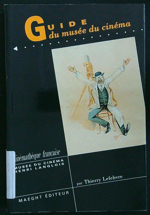 Guide Du Musee Du Cinema Henri Langlois