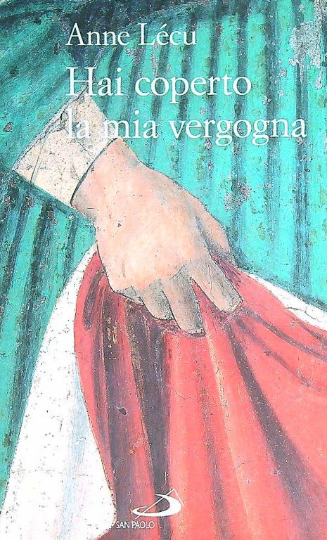 Hai coperto la mia vergogna 