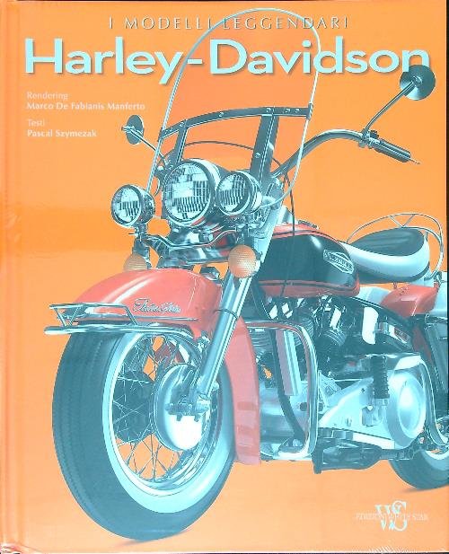 Harley Davidson. I modelli leggendari