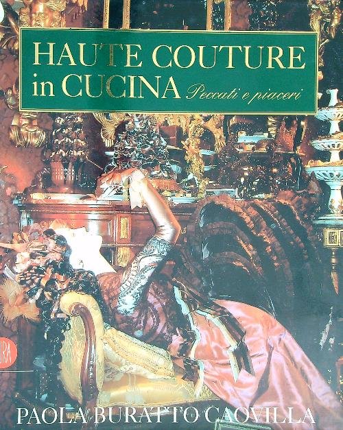 Haute couture in cucina. Peccati e piaceri