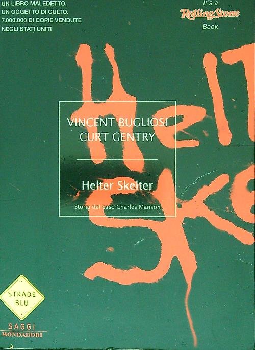 Helter Skelter. Storia del caso Charles Manson