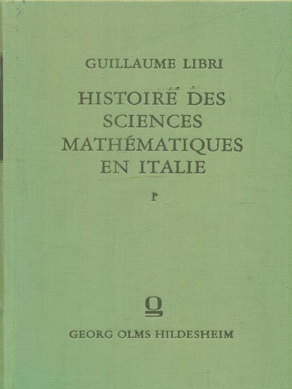 Histoire des sciences mathematiques en Italie. 4 volumi