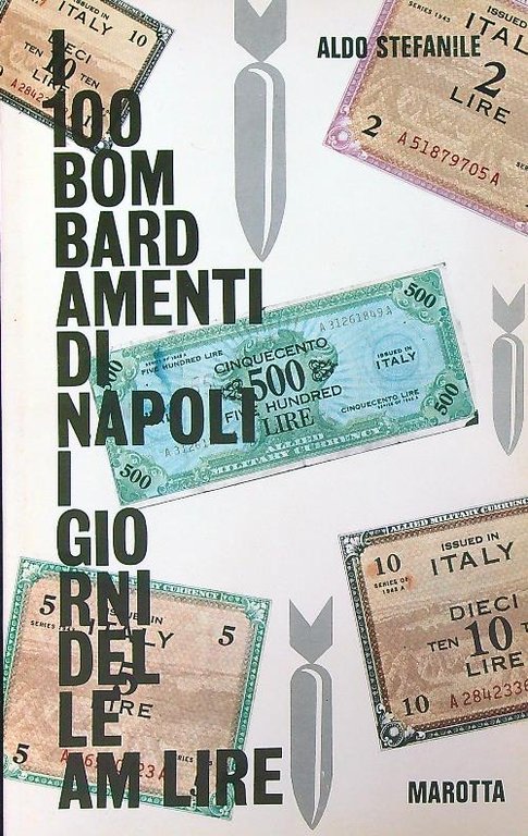 I 100 Bombardamenti di Napoli. I giorni delle AM lire