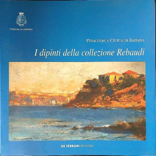 I dipinti della collezione Rebaudi
