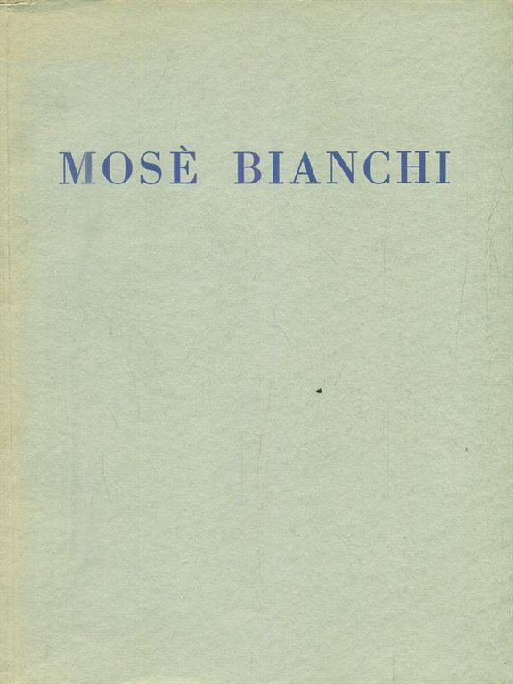 I Dipinti di Mose' Bianchi