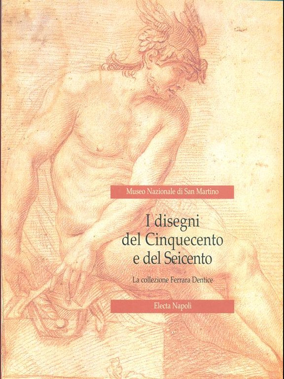 I disegni del Cinquecento e del Seicento