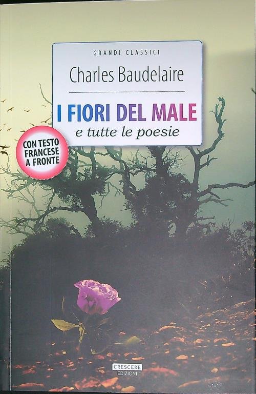 I fiori del male e tutte le poesie. Testo francese …