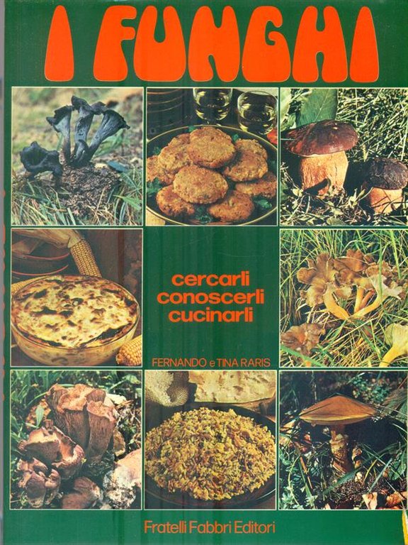 I funghi. Cercarli conoscerli cucinarli | Immagine Gallery 2