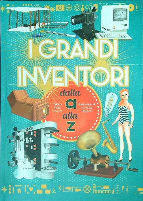 I grandi inventori dalla A alla Z