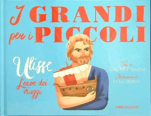 I grandi per i piccoli Ulisse L'eroe dei viaggi