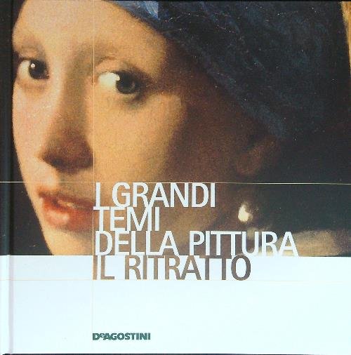 I grandi temi della pittura 3 Il ritratto