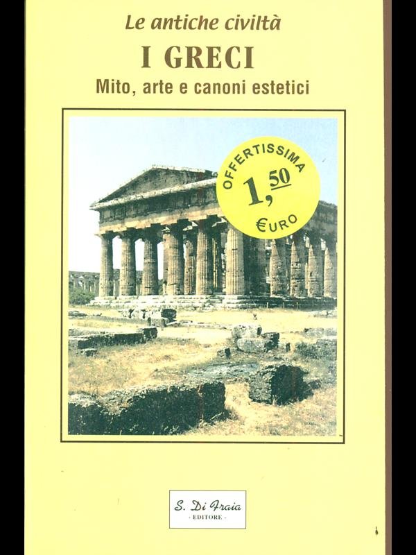 I greci Mito, arte e canoni estetici