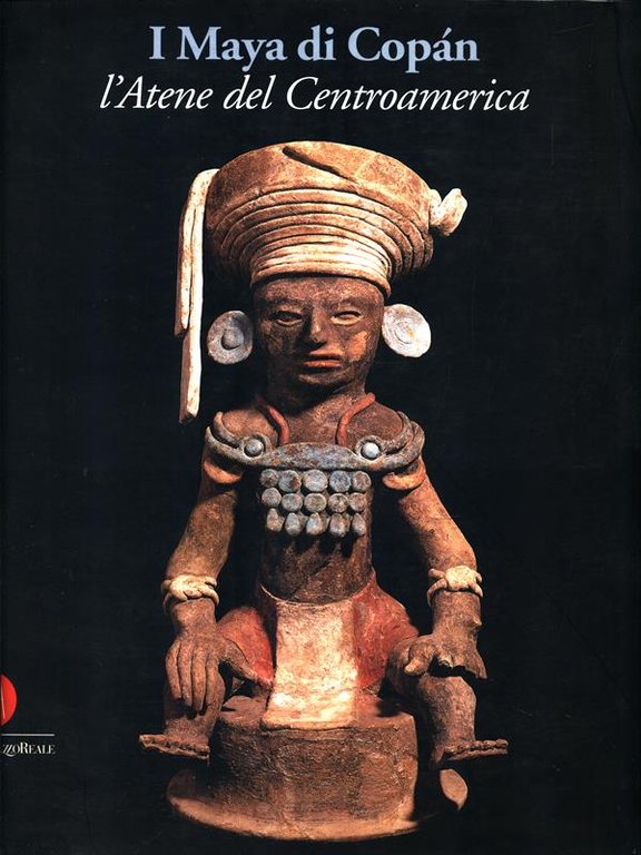 I Maya di Copan. L'Atene del Centroamerica