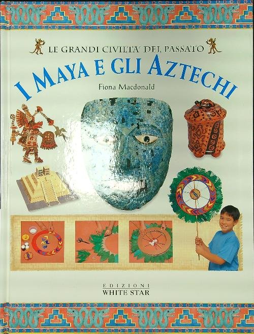 I Maya e gli Atzechi