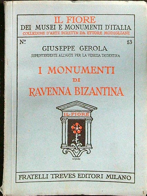 I monumenti di Ravenna Bizantina