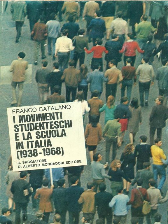I movimenti studenteschi e la scuola in Italia (1938-1968)
