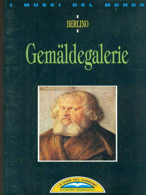 I Musei del Mondo - Gemalfegalerie