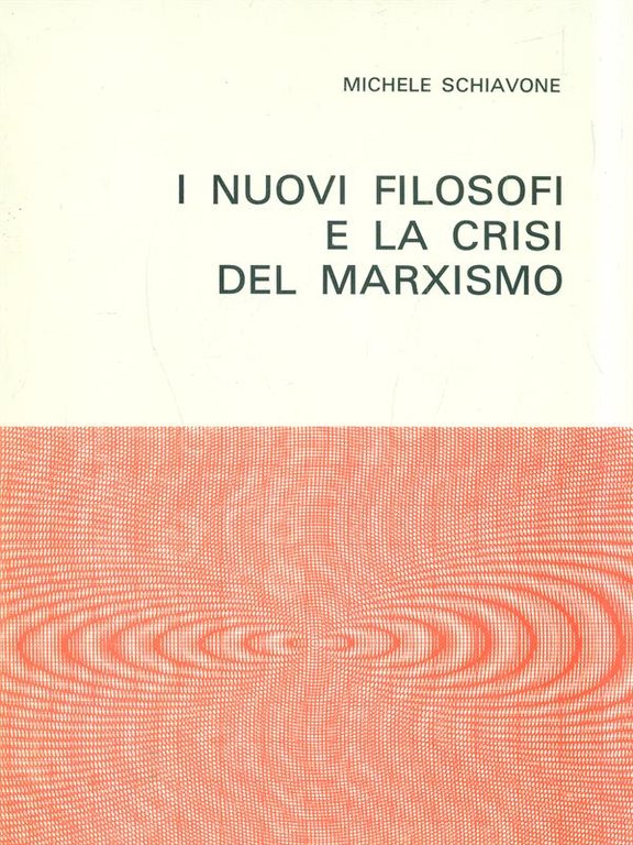 I nuovi filosofi e la crisi del marxismo