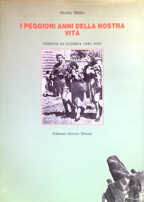 I peggiori anni della nostra vita
