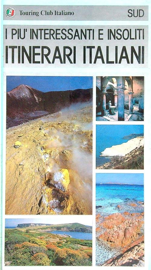 I piu' interessanti e insoliti itinerari italiani SUD