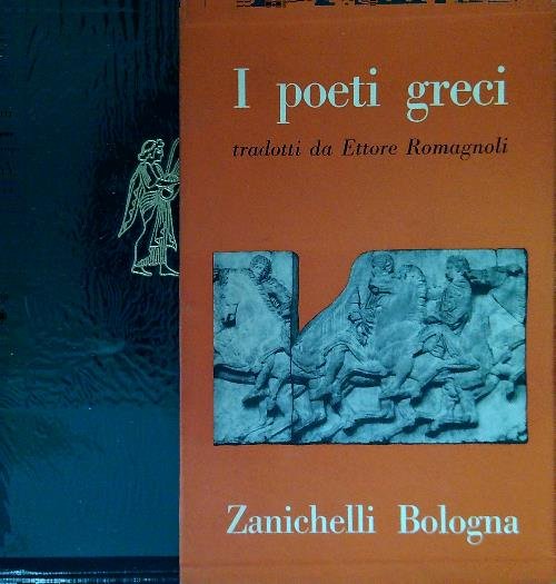 I poeti greci tradotti da Ettore Romagnoli: I poeti lirici