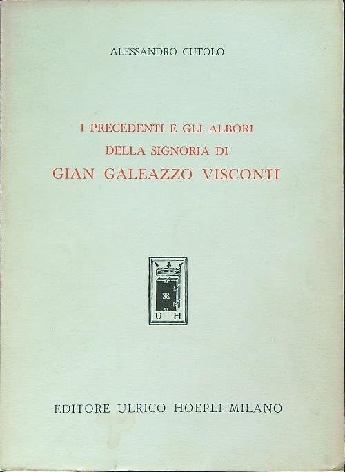 i precedenti e gli albori della signoria di Gian Galeazzo …