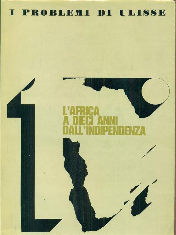 I problemi di Ulisse - l'Africa a dieci anni dall'indipendenza