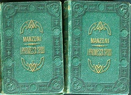 I promessi sposi. Storia milanese del secolo XVII. 2vv