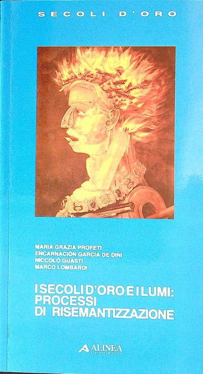 I secoli d'oro e i lumi. Processi di risemantizzazione