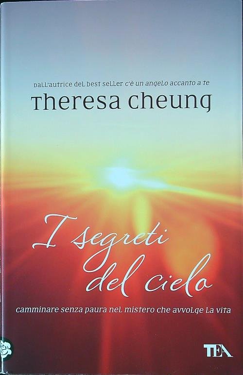 I segreti del cielo. Camminare senza paura nel mistero che …
