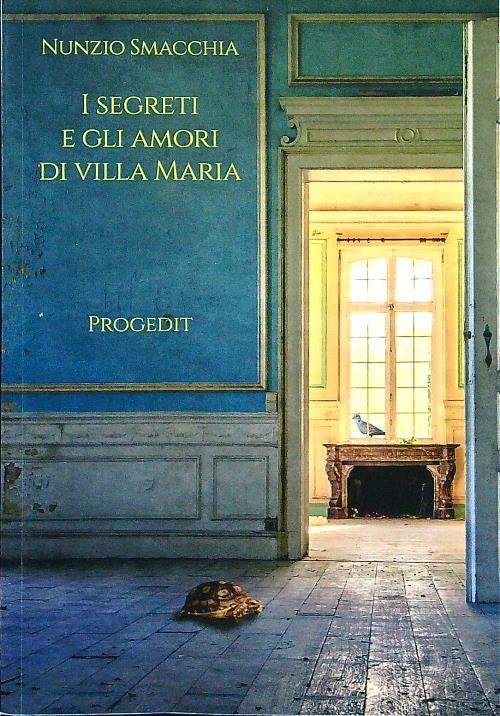 I segreti e gli amori di villa Maria