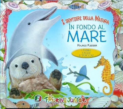 I sentieri della natura. In fondo al mare