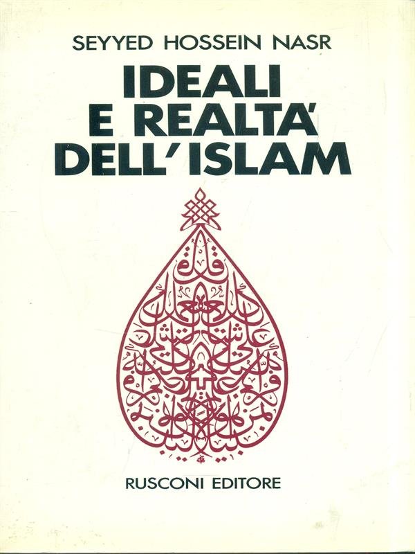 Ideali e realta' dell'Islam