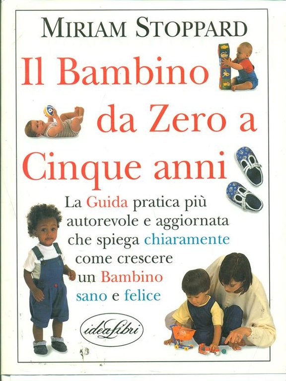 Il Bambino da Zero a Cinque anni