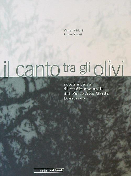 Il canto tra gli olivi. Suoni e canti di tradizione …