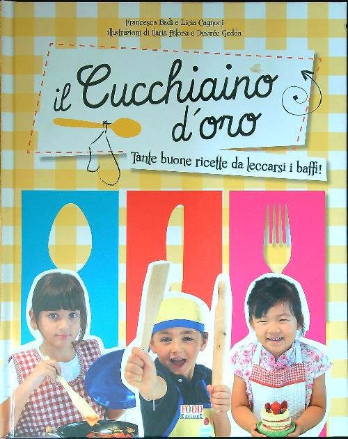 Il cucchiaino d'oro. Tante buone ricette da leccarsi i baffi! | Immagine Gallery 2