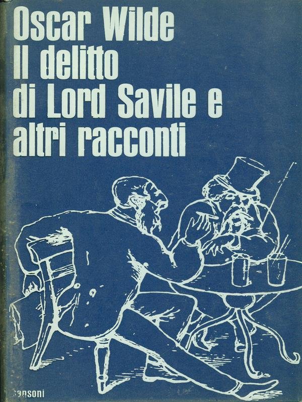 Il delitto di Lord Arthur Savile e altri racconti