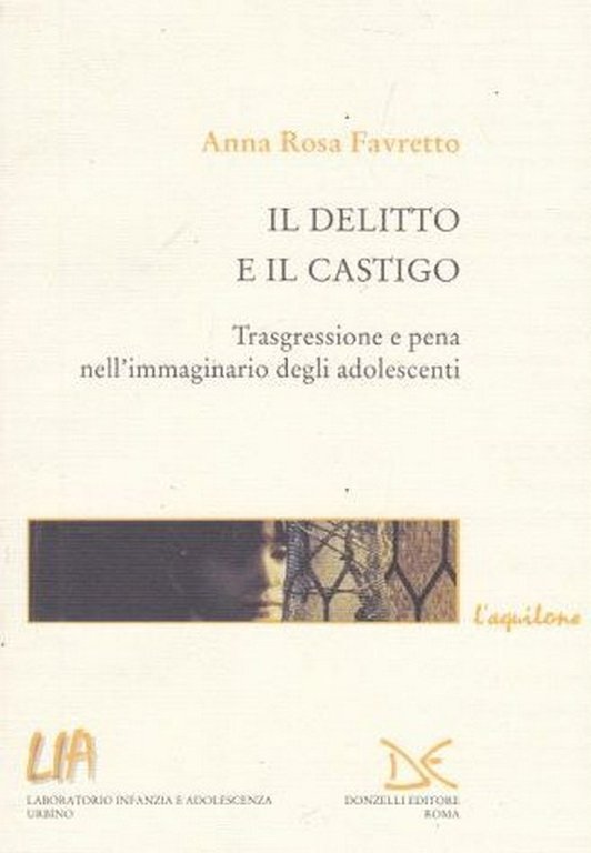 Il delitto e il castigo. Trasgressione e pena nell'immaginario degli …
