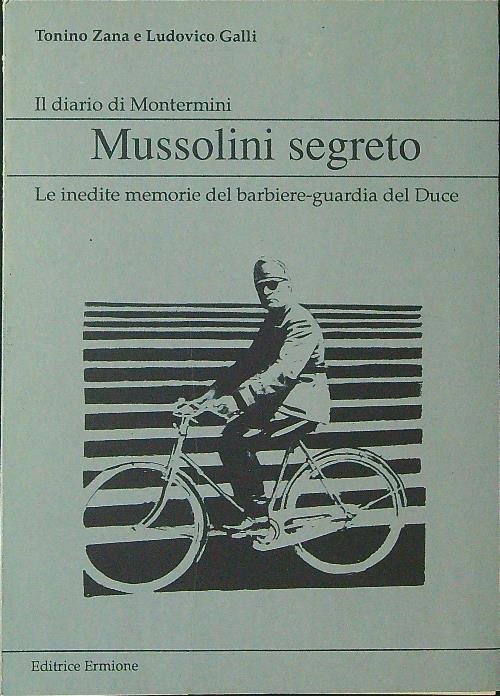 Il diario di Montermini Mussolini segreto