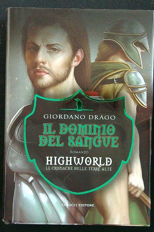 Il dominio del sangue. Highworld. Le cronache delle Terre Alte