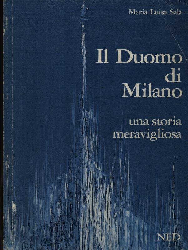 Il Duomo di Milano una storia meravigliosa