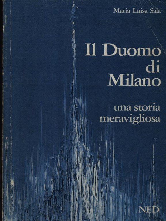 Il Duomo di Milano una storia meravigliosa
