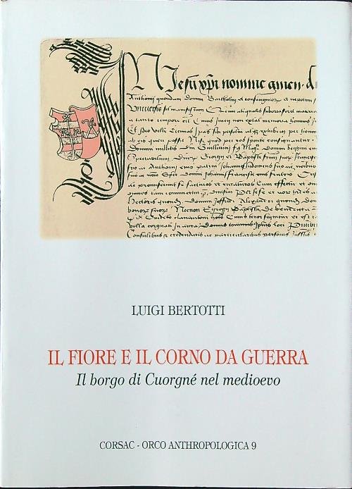 Il fiore e il corno da guerra. Il borgo di …