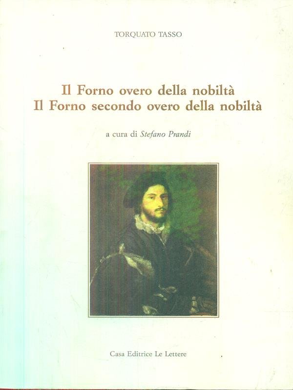 Il forno overo della nobilta'. Il forno secondo overo della …