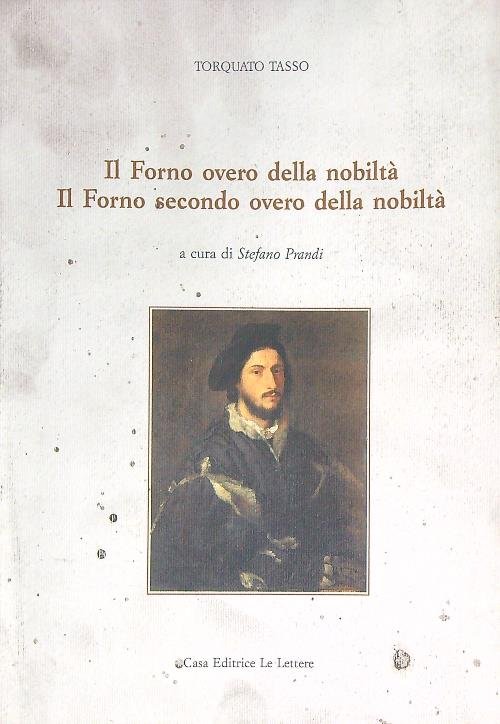 Il forno overo della nobilta'. Il forno secondo overo della …
