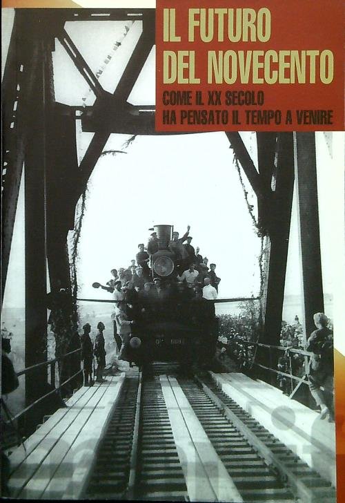 Il futuro del Novecento