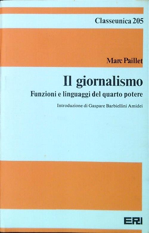 Il giornalismo. Funzioni e linguaggi del quarto potere